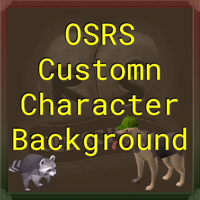 Modify an OSRS Order - Custom Background Option – TehMonitorTV